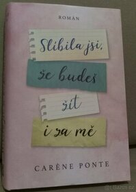 Slíbila jsi, že budeš žít i za mě, Caréne Ponte