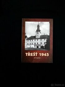 Třešť 1945 - Jiří Vybíhal ( rozfoceno 13 snímků )