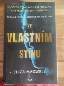 Eliza Maxwell - Ve vlastním stínu - thriller