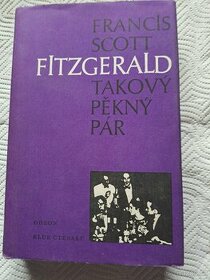 FRANCIS SCOTT FITZGERALD TAKOVÝ PĚKNÝ PÁR