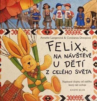 Felix na návštěvě u dětí z celého světa