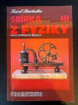 Sbírka řešených úloh z fyziky pro střední školy III