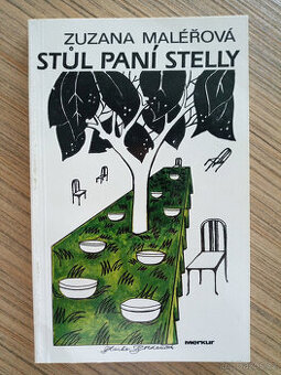 Maléřová Zuzana - Stůl paní Stelly