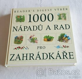 1000 nápadů a rad pro zahrádkáře