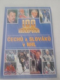 KNIHA - HOKEJ - 100 ČECHŮ A SLOVÁKŮ V NHL