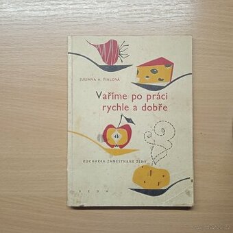 Vaříme po práci rychle a dobře - Retro kuchařka pro zaměstna