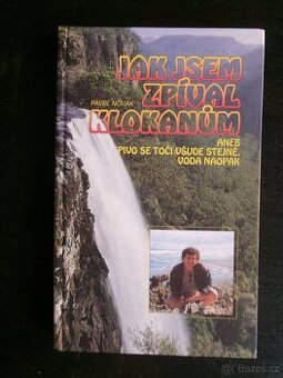 Jak jsem zpíval klokanům..., podpis Pavla Nováka.