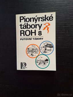 Pionýrské tábory ROH 8 - putovní tábory - 1