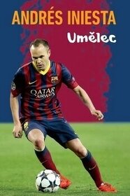 Prodám 2x-novou knihu Andrés Iniesta Umělec+BARCA
