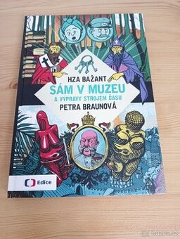 Hza Bažant - Sám v muzeu a výpravy strojem času