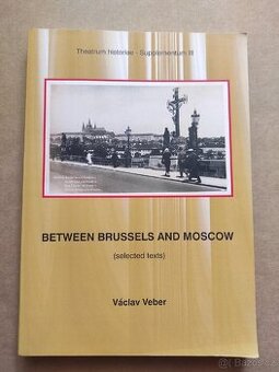Kniha Between Brussels and Moscow, Václav Veber