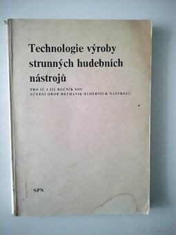 Technologie výroby strunných hudebních nástrojů - 1
