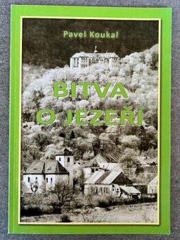 BITVA O JEZEŘÍ, PAVEL KOUKAL