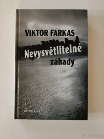 NEVYSVĚTLITELNÉ ZÁHADY, Viktor Farkas