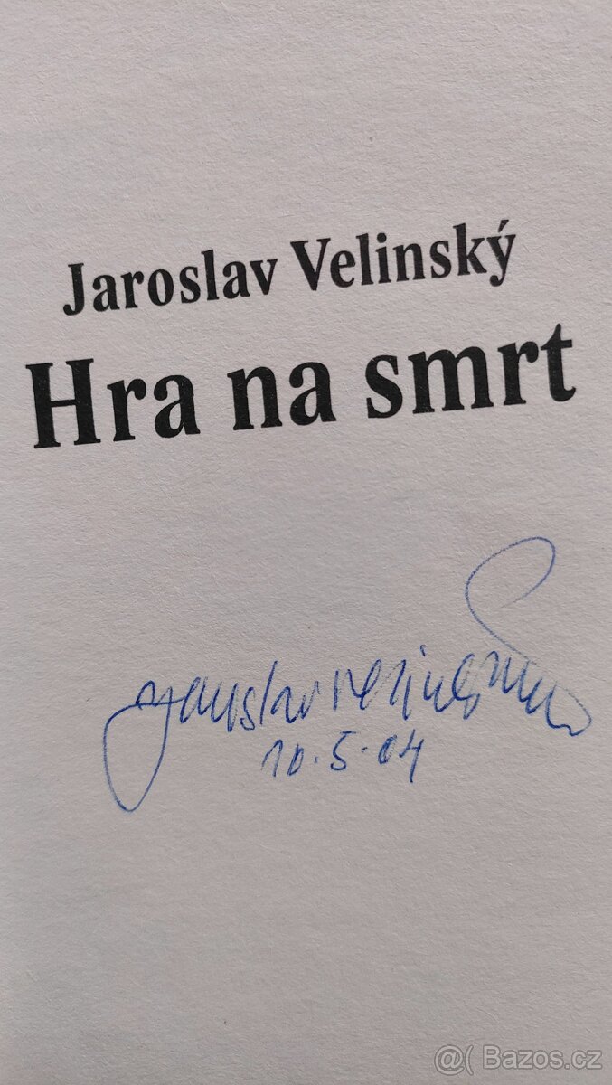 Hra na smrt-Jaroslav Velinský 2004 - 2