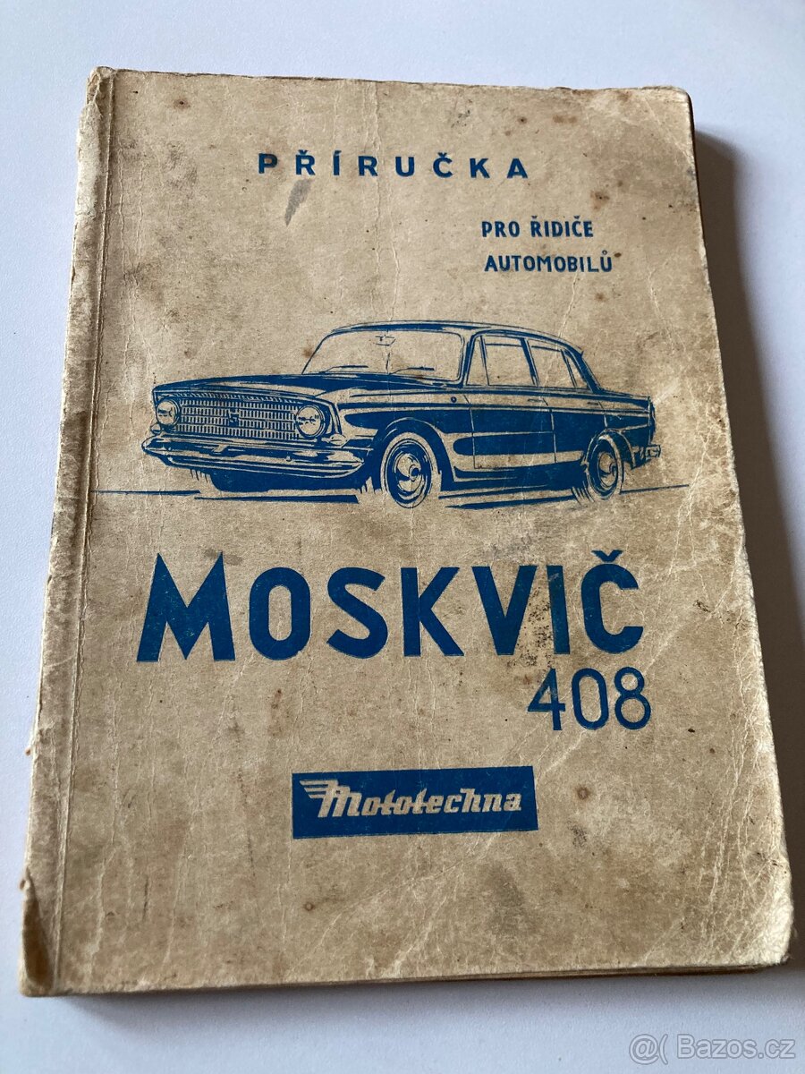Prodám manuál Moskvič 408. - 2