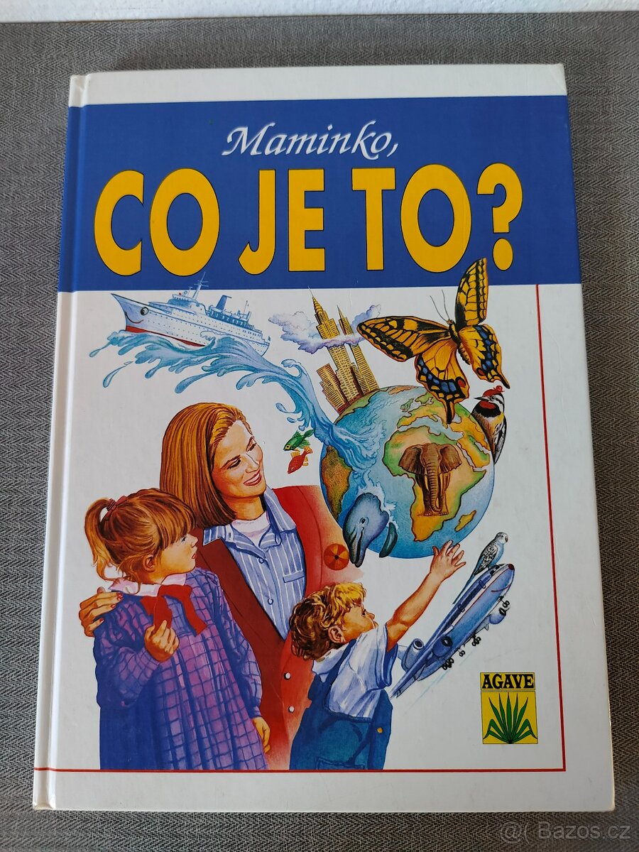 Dětské knížky- Maminko Co to je?, Už vím proč - 2