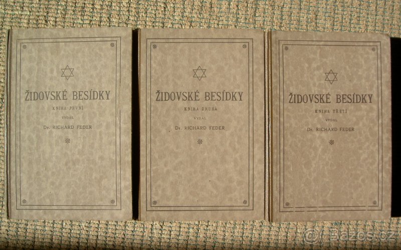 Dr.Richard Feder ŽIDOVSKÉ BESÍDKY 1+2+3 /1912/ - 2