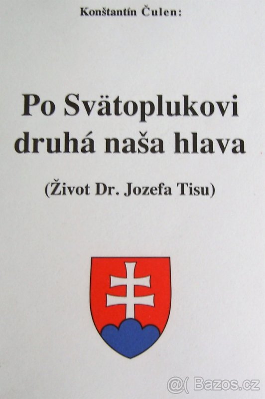 Konštantín Čulen Život Dr.Jozefa Tisu MEMENTO SOUČASTNOSTI - 2