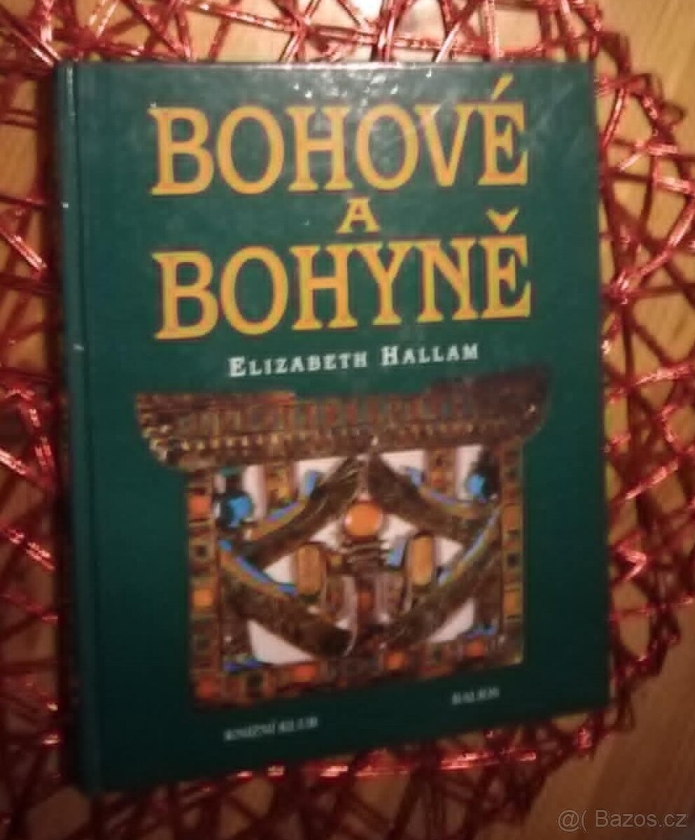 Bohové a bohyně - Elizabeth Hallam - 2