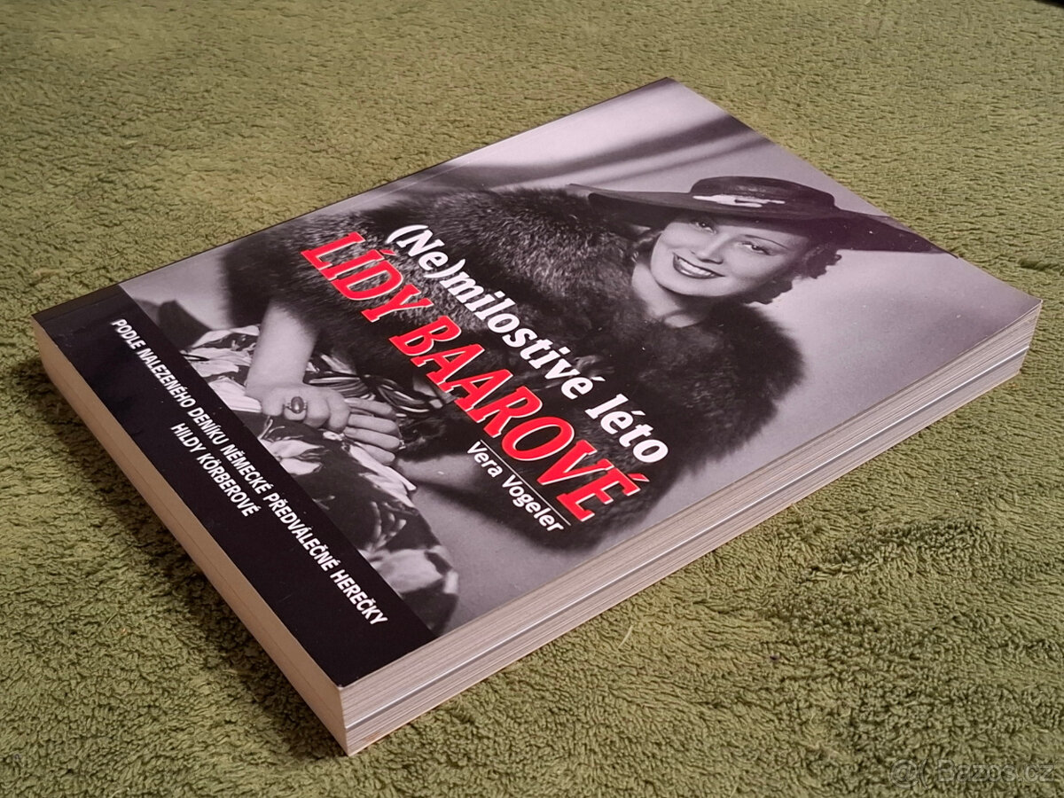 (Ne)milostivé léto LÍDY BAAROVÉ : Vera Vogeler - dle deníku - 2