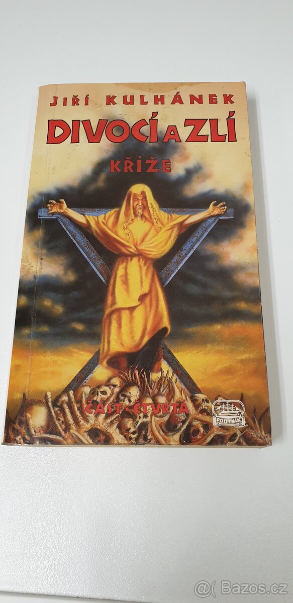 JIŘÍ KULHÁNEK - DIVOCÍ A ZLÍ - KNÍŽE ČÁST-ČTVRTÁ, NOVÁ - 2