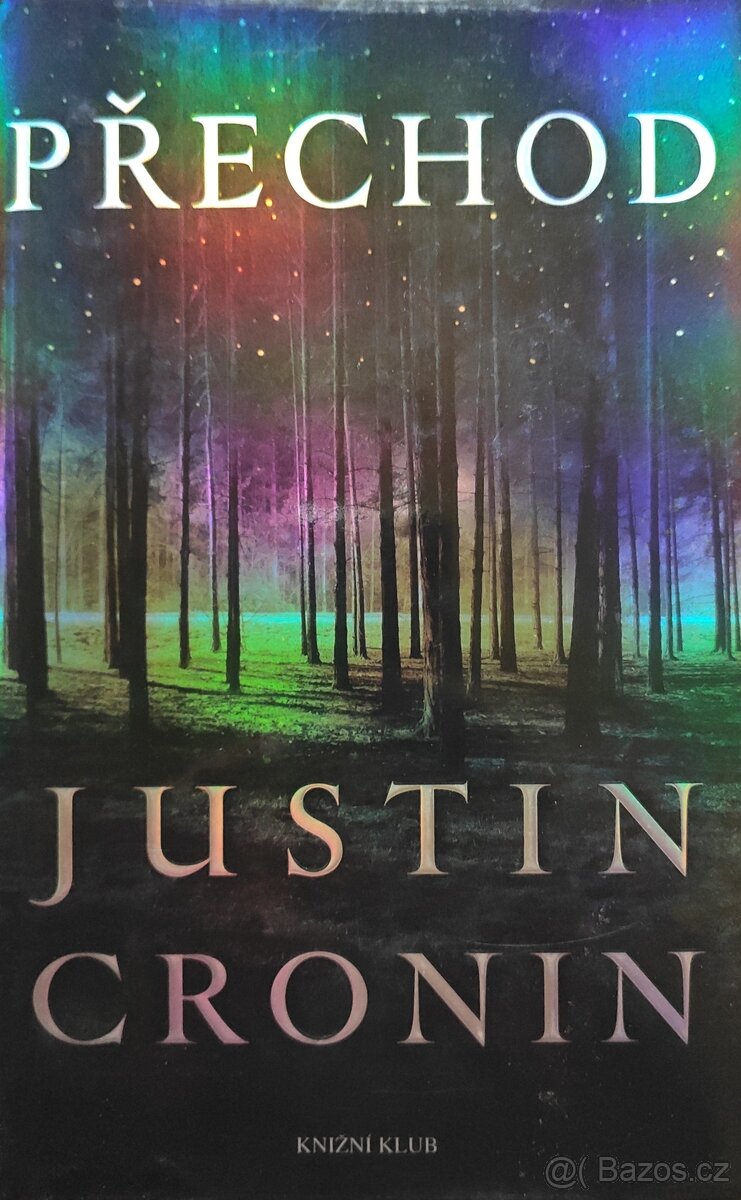 Justin Cronin - Dvanáctka / Přechod - 2