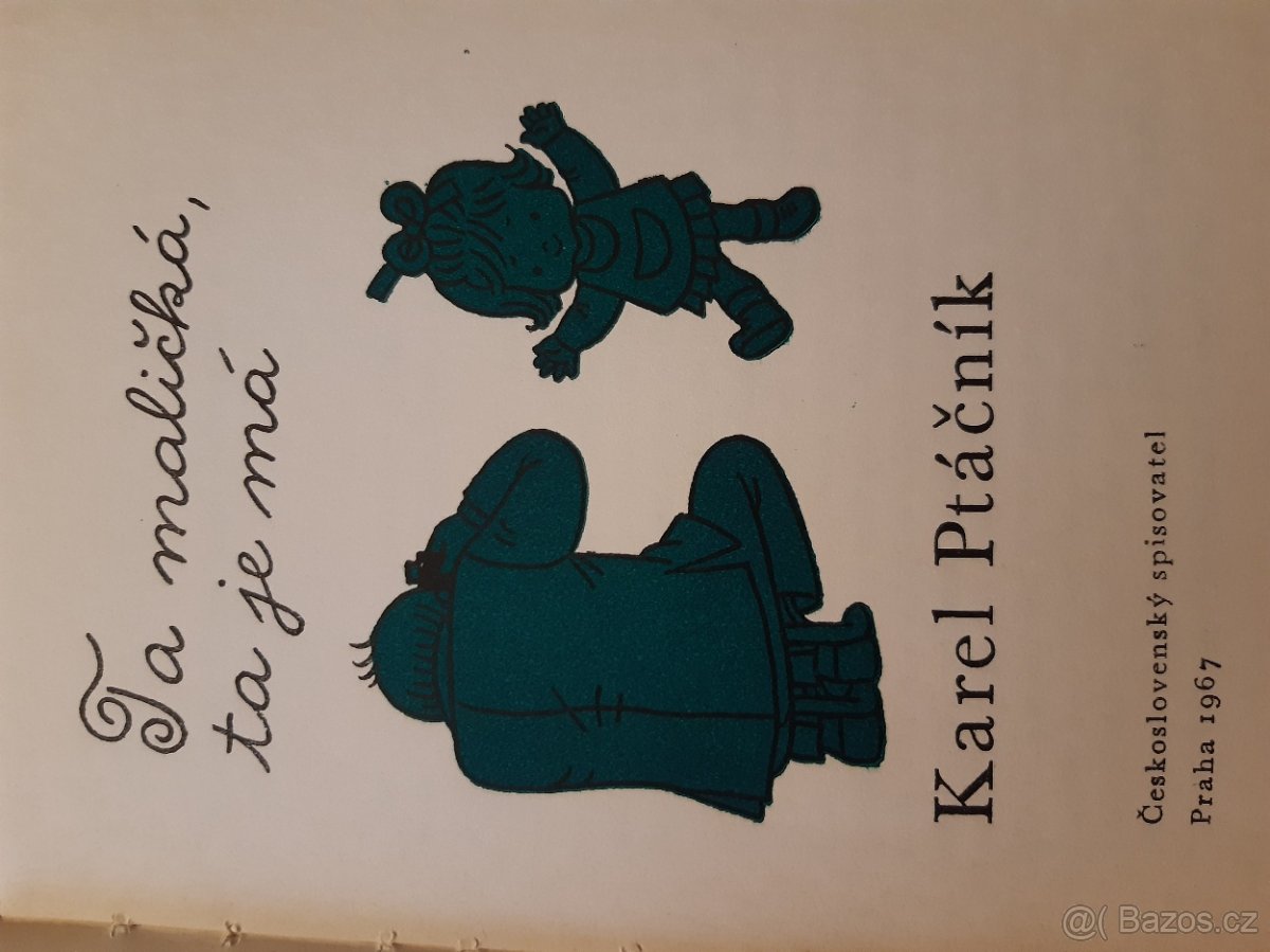 K. Ptáčník; Ta maličká ta je má - 2