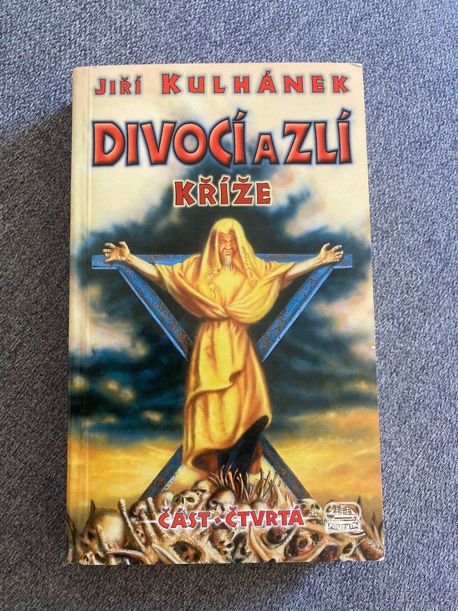 Jiří Kulhánek, Divocí a zlí: Kříže, část čtvrtá - 2