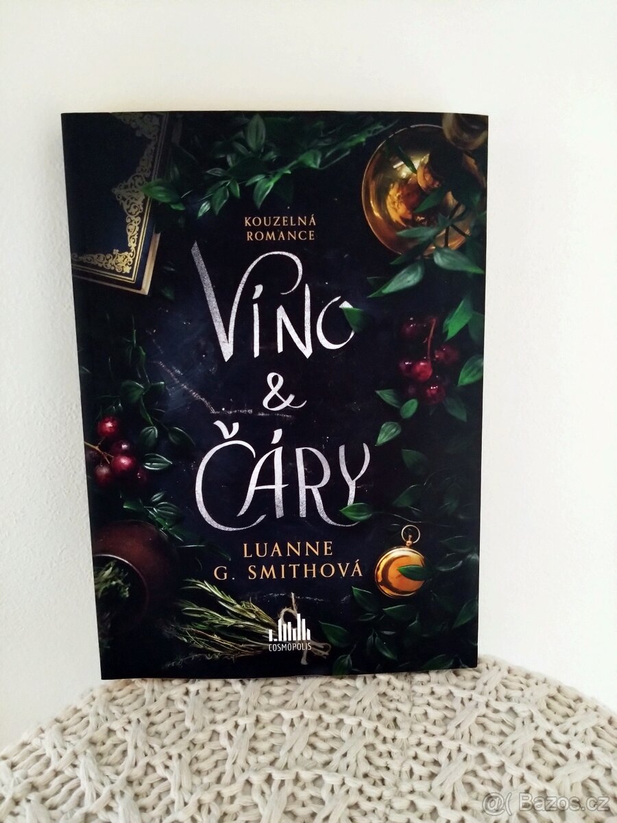 Víno a čáry - Kouzelná romance od Luanne G.Smithové - 2