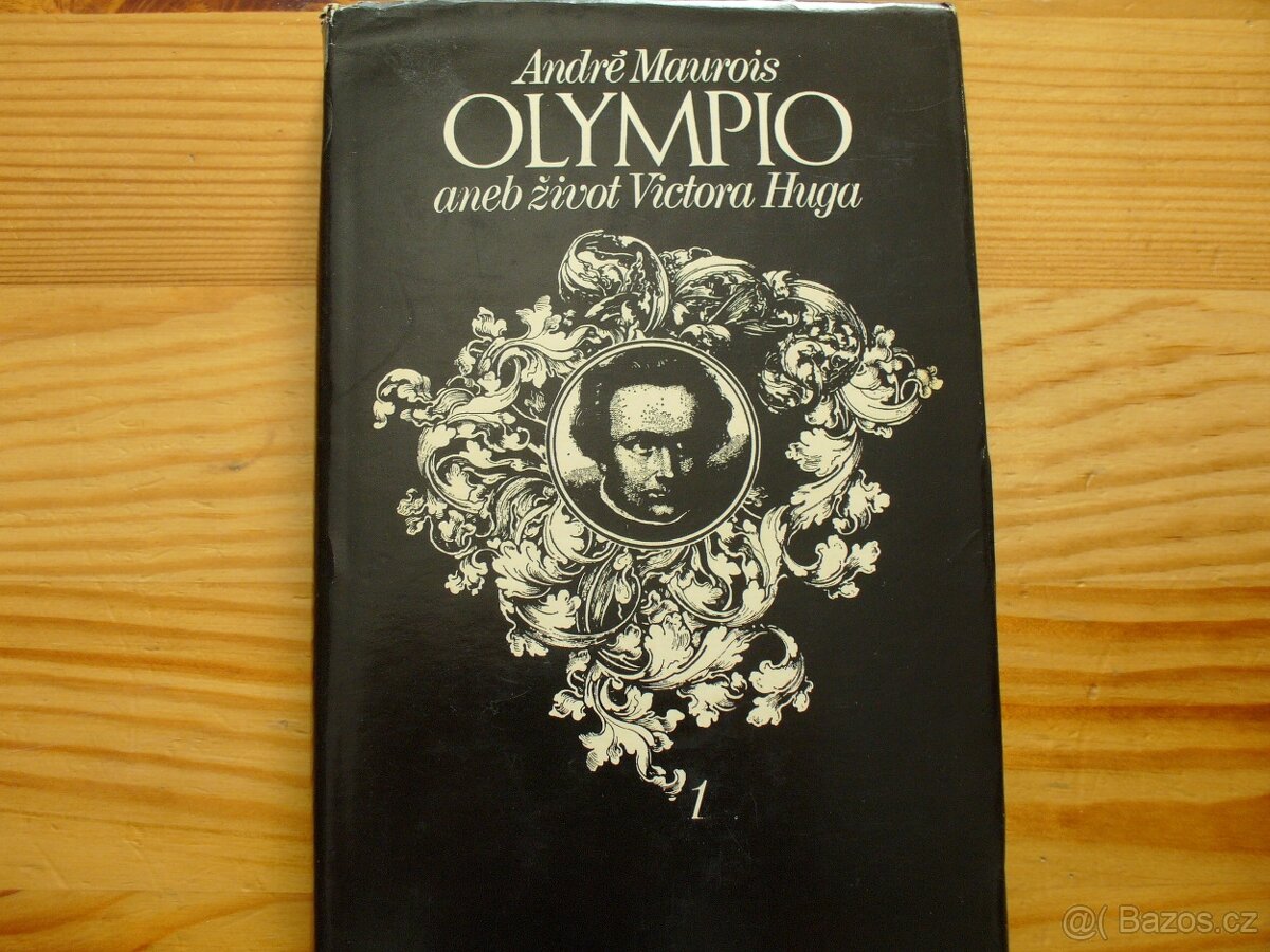 André Maurois-OLYMPIO aneb život Victora Huga - 2