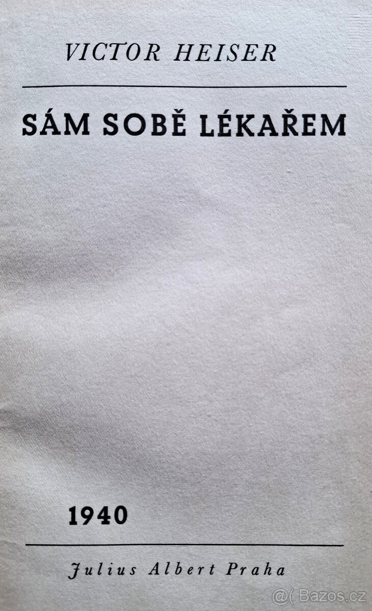 Sám sobě lékařem (Victor Heiser) vydání 1940 - 2