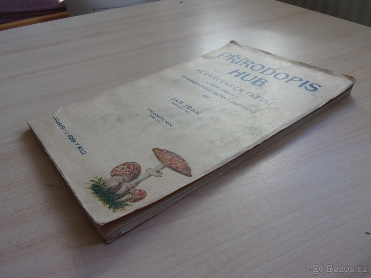JAN JOHN - PŘÍRODOPIS HUB - HOUBY JEDLÉ A JEDOVATÉ - 2