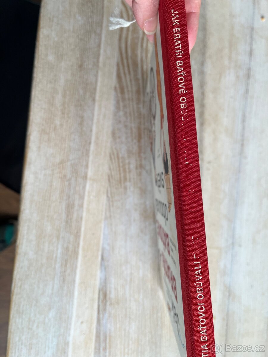 Jak bratři Baťove obouvali svět - Markéta Pilátová - 2