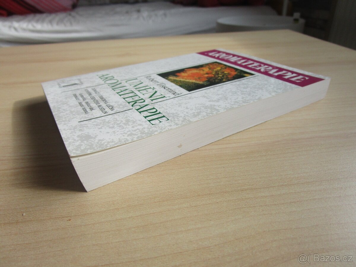 Robert Tisserand - UMĚNÍ AROMATERAPIE - 2