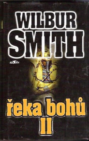 Řeka Bohů I-III - Wilbur Smith - 2