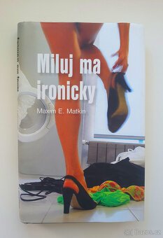 Miluj mě ironicky. - 2