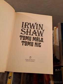 Irwin Shaw - Tomu málo, tomu nic - 2