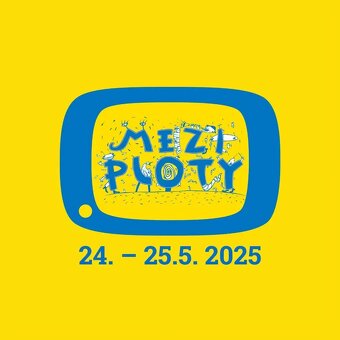 Mezi ploty -   24.5.2025 a 25.5.2025 - 2