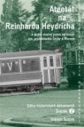 Atentát na Reinharda Heydricha I. - III. - 2