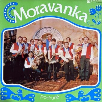 LP a SP Moravanka, Mistříňanka, Kamelie, V.Špinarová a j. - 2