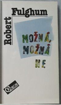 Dvě knihy od Roberta Fulghuma - 2