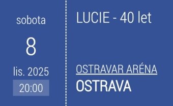 LUCIE Ostrava 8.11.2025 - prodám 4 lístky na Gold floor. - 2