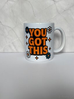 Hrnek: You got this - 2