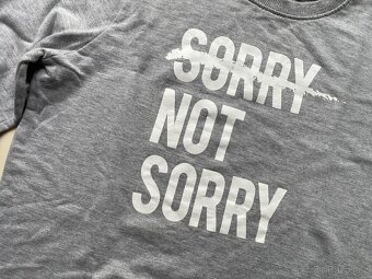 Mikina sorry not sorry, vel 146/152 asi i XS - 2