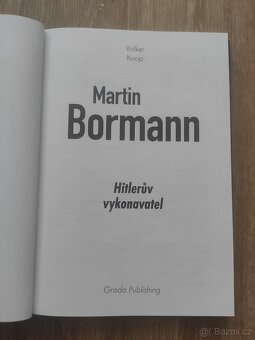 Martin Bormann: Hitlerův vykonavatel - 2
