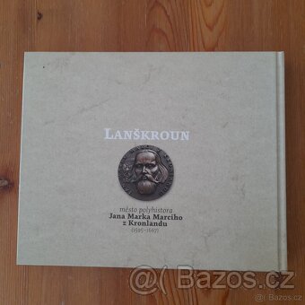 Lanškroun město polyhistora J. M. Marciho - 2