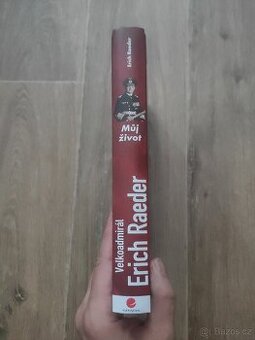 Velkoadmirál Erich Raeder: Můj život - 2