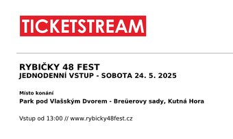 2x vstupenka Rybičky 48 fest sobota 24.5.2025 VYPRODÁNO - 2