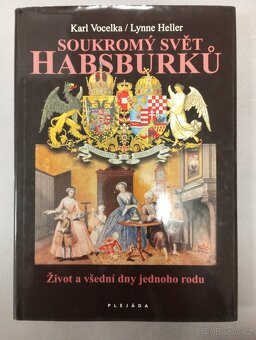 Osud rodu Habsburského a Soukromý svět Habsburků - 2